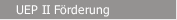 UEP II F&ouml;rderung